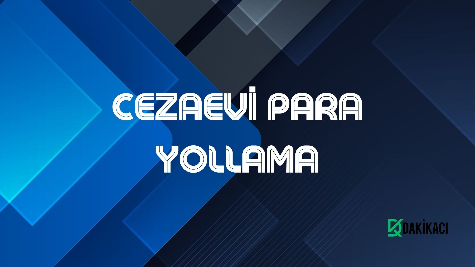 CEZAEVİ PARA YOLLAMA